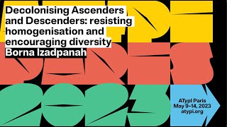 Decolonizing Ascenders and Descenders Resisting homogenization and  Borna Izadpanah  ATypI [upl. by Mirella]