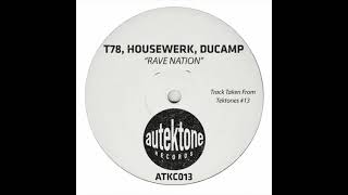 T78 HouseWerk Ducamp  Rave Nation Original Mix [upl. by Arahset]