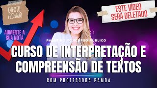 CURSO COMPLETO DE INTERPRETAÇÃO E COMPREENSÃO DE TEXTOS  Professora Pamba [upl. by Rebecka736]