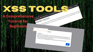 XSS Tools A Comprehensive Tutorial for Beginners [upl. by Rao]