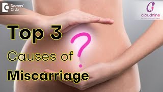 Top 3 Causes of Miscarriage  Dr Pooja Bansal of Cloudnine Hospitals  Doctors’ Circle [upl. by Atiek813]