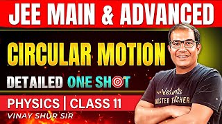 Class 11 Physics  Circular Motion  One Shot  JEE 2025  JEE 2026  Vinay Shur Sir [upl. by Adiene]