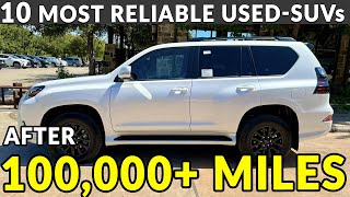 10 UsedSUVs with 100000 Miles and Still Worth Every Dollar [upl. by Hanna]