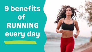 9 BENEFITS OF RUNNING EVERY DAY [upl. by Artemisa]