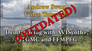 OUTDATED  Deinterlacing SD video with AVISynth QTGMC and FFMPEG Tutorial  Revisited [upl. by Currier]