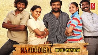 Naadodigal  English Dubbed Full Movie  Sasikumar Vijay Vasanth Ananya Abhinaya Ganja Karuppu [upl. by Rustin]