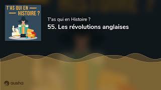 55 Les révolutions anglaises [upl. by Theurich]