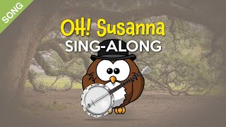 Oh Susanna  SingAlong with Lyrics for Kids SONG [upl. by Verlee544]