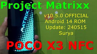 Project Matrixx v1050 OFFICIAL for Poco X3 Android 14 ROM Update 240515 [upl. by Zephaniah463]