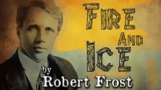 Fire And Ice by Robert Frost  Poetry Reading [upl. by Yerffoej]