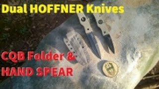 Hoffner CQB Folder amp Hand Spear REVIEWS [upl. by Kennie]