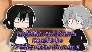 Isabella and Sarah Reacts To Voice Over Parody • TPN • GCRV • Swear Warning • aodrei [upl. by Ydahs]