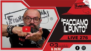 FACCIAMO IL PUNTO  PREPARIAMOCI ALLA PESCA  LIVE 276 BY FISHERLANDIA [upl. by Adym]