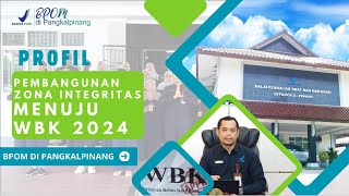 Profil Pembangunan Zona Integritas Menuju Wilayah Bebas Korupsi Balai POM di Pangkalpinang  2024 [upl. by Sublett]