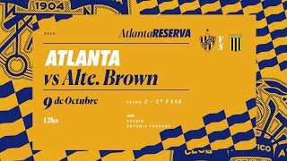 Torneo de Reserva 2024 · 2ª Fase  Fecha 2  Atlanta vs Alte Brown [upl. by Aicittel]