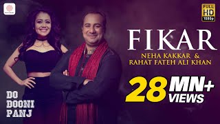 Fikar  Rahat Fateh Ali Khan  Neha Kakkar  Badshah  Do Dooni Panj [upl. by Shyamal589]