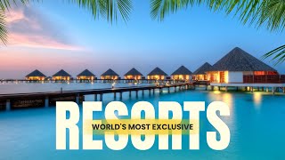 5 Star Escapes Inside the Worlds Most Exclusive Resorts [upl. by Steffi]