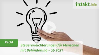 Steuererleichterungen für Menschen mit Behinderung ab 2021  Erklärvideo [upl. by Baxy]