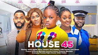 HOUSE 45  JACKIE APPIAH MERCY JOHNSON DERA OSADEBE CHIKE DANIELS latest 2024 nigerian movies [upl. by Maximilianus744]