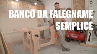 BANCO DA FALEGNAME  FALEGNAMERIA BRICOLAGE E FAI DA TE [upl. by Bocoj144]