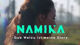 Namika  Que Walou ist meine Story [upl. by Farris758]