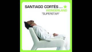 SANTIAGO CORTES  feat Wonderland  SUPERSTAR [upl. by Fidelas865]