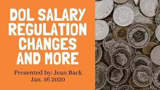 DOL Salary Regulation Changes and More [upl. by Etiam601]