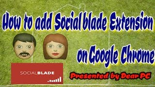 How to add socialblade extension for Google Chrome [upl. by Docilla992]