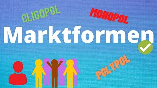 Marktformen  Monopol Oligopol Polypol [upl. by Nivert]