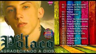 El Polaco  Agradeciendo a Dios 2006 Enganchado CD Completo [upl. by Cirderf]