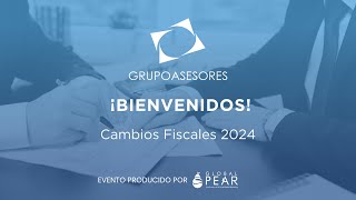 Cambios Fiscales 2024  Grupo Asesores  Secretaría de Economía Nuevo León [upl. by Adlee]