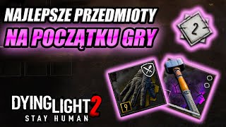 Jak zdobyć najlepsze przedmioty na początku gry w Dying Light 2 Poradnik [upl. by Cohbath]