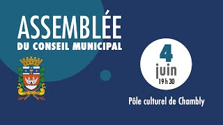 Assemblée du conseil municipal Ville de Chambly du 4 juin 2024 [upl. by Ynohtn]