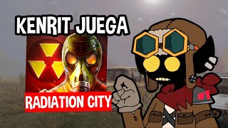 Kenrit juega Radiation City DE NUEVO🥵 Radiation City Gameplay 1 [upl. by Irmina]