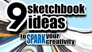 9 ways to FILL your sketchbook [upl. by Valdas102]