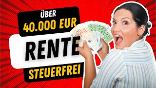 Über 40000 EUR Rente steuerfrei 💥 So gehts ab 2024 [upl. by Ardnued]