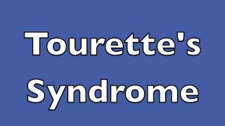 How to Pronounce Tourettes Syndrome [upl. by Lhadnek525]