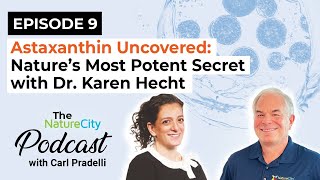 Ep 9  Astaxanthin Uncovered Natures Most Potent Secret with Dr Karen Hecht [upl. by Ivey717]