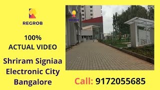 Shriram Signiaa Electronic CIty Bangalore  Actual Location  Call 91 8448496407 [upl. by Eekaz402]