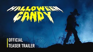 Halloween Candy  Official Teaser Trailer [upl. by Belshin]