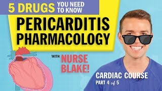 Pericarditis Pharmacology Treatment amp Test Tips for Nursing Students and NCLEX Takers Part 4 of 5 [upl. by Ahseei]