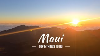 TOP 5 THINGS TO DO IN MAUI  HAWAII [upl. by Zebadiah]