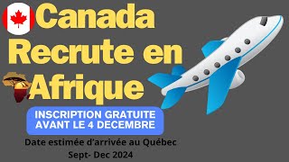 Canada Recrute en Afrique🌍  Inscription Gratuite avant le 4 décembre 📅 [upl. by Sydney69]