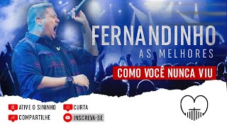 Fernandinho As Melhores Como Você Nunca Viu [upl. by Hansel]