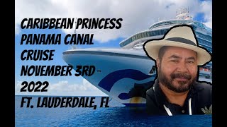 Caribbean Princess 10 Night Panama Canal Cruise Nov 2022 [upl. by Reagan]