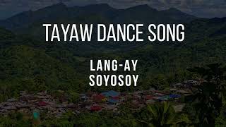 TAYAW DANCE  LANGAAY X SOYOSOY [upl. by Gnaig]