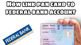 HOW LINK PAN CARD TO FEDERAL BANK ACCOUNT MALAYALAMUPDATE ADHAR [upl. by Kcor]