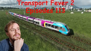 Transport Fever 2 LP7 épisode 113 mise en service [upl. by Sucramal85]