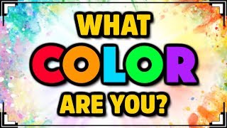 What COLOR Are You  Color Personality Test [upl. by Dannica311]