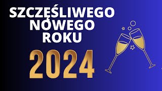 Życzenia noworoczne  Szczęśliwego Nowego Roku 2024 [upl. by Koss]